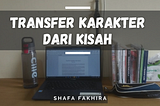 Transfer Karakter dari Kisah