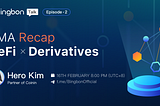 Bingbon Talk Ep 2- Interview with Hero Kim (Partner of CoinIN)