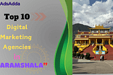 Top 10 Digital Marketing Agencies in Dharamshala