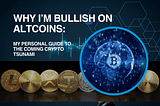 Why I’m Bullish on Altcoins: My Personal Guide to the Coming Crypto Tsunami