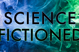 About Science Fictioned