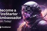 FireStarter’s Ambassador Program