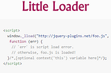 Little Loader — Lightweight JavaScript Loader