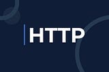 Diving into the HTTP
