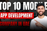 Mobile App Development Company in UAE