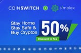 Stay Home, Stay Safe and Buy Cryptos at 50% Discount in Fee
