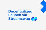 How to use StreamSwap for fair and decentralized token launches
