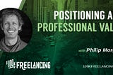 [100k] #18 Positioning and Professional Value w/Philip Morgan