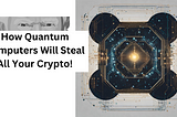 Is Blockchain Safe from Quantum Computing? The Threat and Opportunities Ahead!