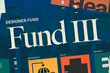 Announcing Designer Fund — Fund III