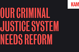 The Criminal Justice Reform Plans of 2020: And Why Kamala Harris’ is the Best