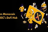 100xCoin: From Memecoin To BSC’s DeFi Hub