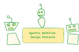 6 Must Know Agentic Workflow Design Patterns (and Their Key Trade-Offs)