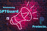 Unleashing the Power of AI, Securely and Safely: Protecto & GPTGuard