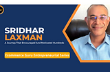 Sridhar Laxman — A Journey That Encouraged And Motivated Hundreds