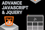 Advance javascript and jquery training.