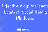 7 Effective Ways to Generate Leads on Social Media Platforms