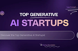 Top Generative AI Startups