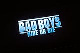 Movie review — Bad Boys Ride or Die