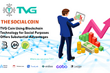 TVG Coin Using Blockchain Technology for Social Purposes Offers Substantial Advantages
