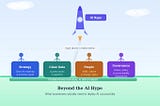 Beyond the AI Hype: What Businesses Need to Successfully Deploy Artificial Intelligence