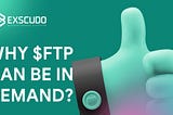 Why $FTP can be in Demand?