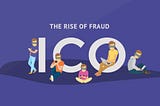 The rise of fraud ICO and how to avoid them