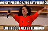 A step-by-step guide to better receive and provide feedback