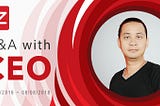 Q&A with CEO — 01/8/2018 ~ 8/8/2018