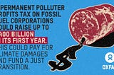 Rich Polluter profits tax could raise up to $400 billion and help phase out fossil fuels
