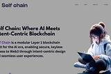 Self Chain: Redefining Web3 Access with Keyless Wallets and Intent-Centric Blockchain