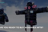 Are You Ready To Buy Wearable NFTs?
