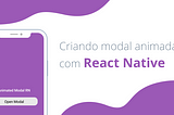 Criando modal animada com React Native
