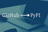 Tips for Publishing Python packages on PyPI
