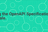 Vale & The OpenAPI Specification