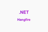Using Hangfire Background Jobs in .NET 8