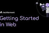 Getting Started in Web