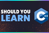 Learn C++ TODAY!!