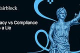 Privacy vs Compliance Was a Lie