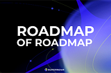 Roadmap of Roadmap