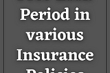 Free Look Period in various Insurance PoliciesFree Look Period in various Insurance PoliciesFree…