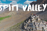 SPITI VALLEY: The Land Of Gompas and Monasteries