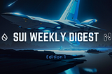 Sui Weekly Digest — 1