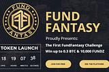FundFantasy the is first provably-fair fantasy gaming platform for finance enthusiasts