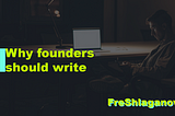 Why every founder should write