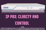 Connect with Confidence: IP PBX
