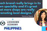 Lockdown Economy Philippines in a Local Clothing Brand with Veronica Baguio