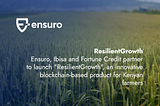 Ensuro, Ibisa and Fortune Credit partner to launch “ResilientGrowth”, an innovative…