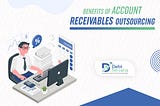 Benefits of Account Receivables Outsourcing