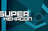 Super Hexagon Turns 10